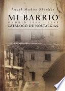 libro Mi Barrio. Madrid 1964   1968